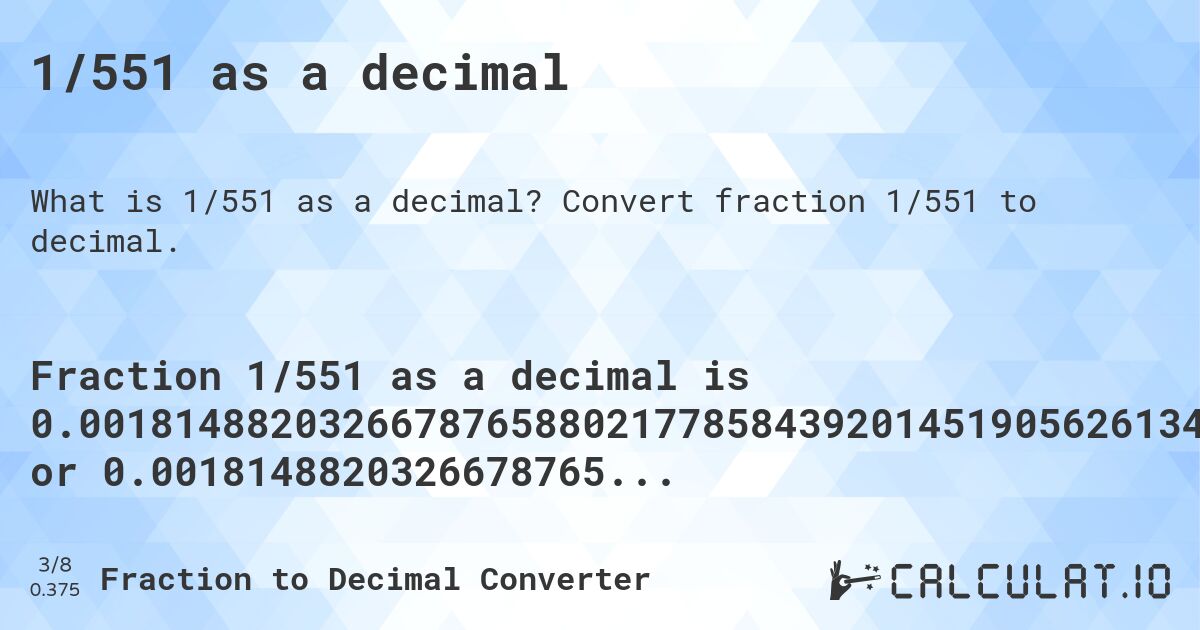 1/551 as a decimal. Convert fraction 1/551 to decimal.