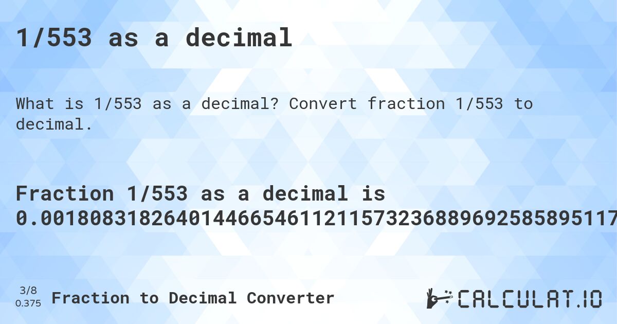 1/553 as a decimal. Convert fraction 1/553 to decimal.
