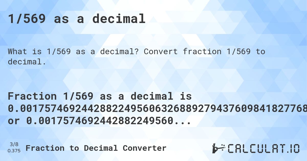 1/569 as a decimal. Convert fraction 1/569 to decimal.