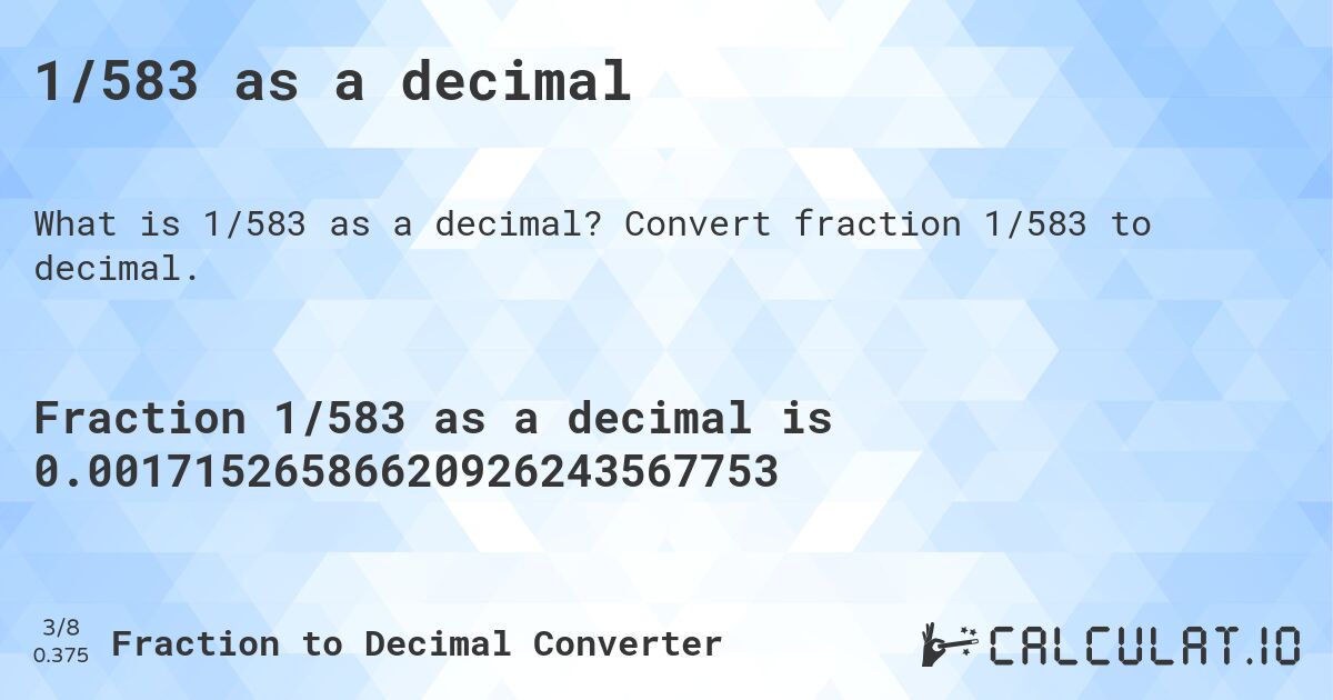 1/583 as a decimal. Convert fraction 1/583 to decimal.