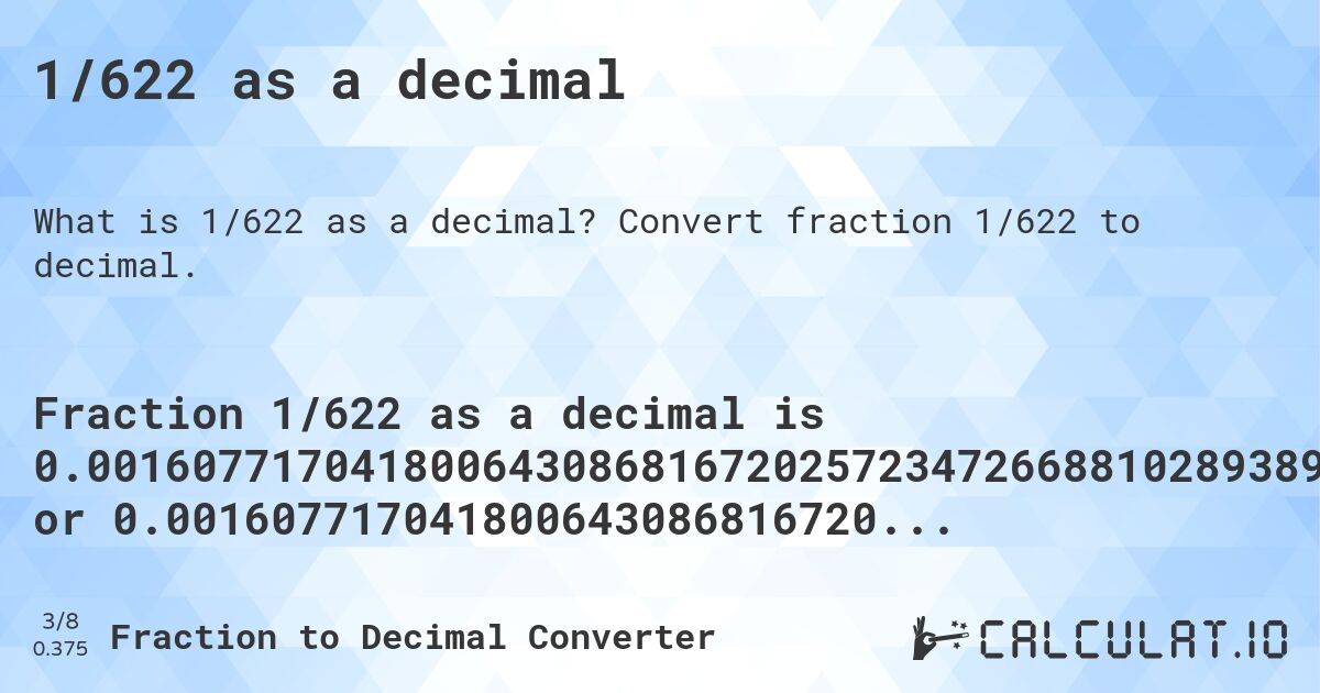 1/622 as a decimal. Convert fraction 1/622 to decimal.