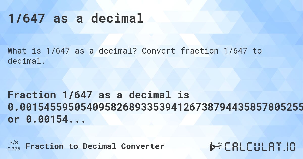 1/647 as a decimal. Convert fraction 1/647 to decimal.