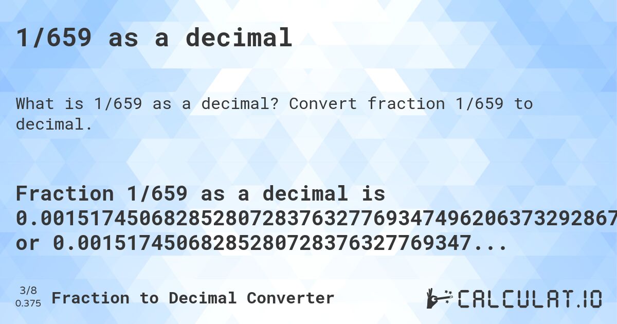 1/659 as a decimal. Convert fraction 1/659 to decimal.