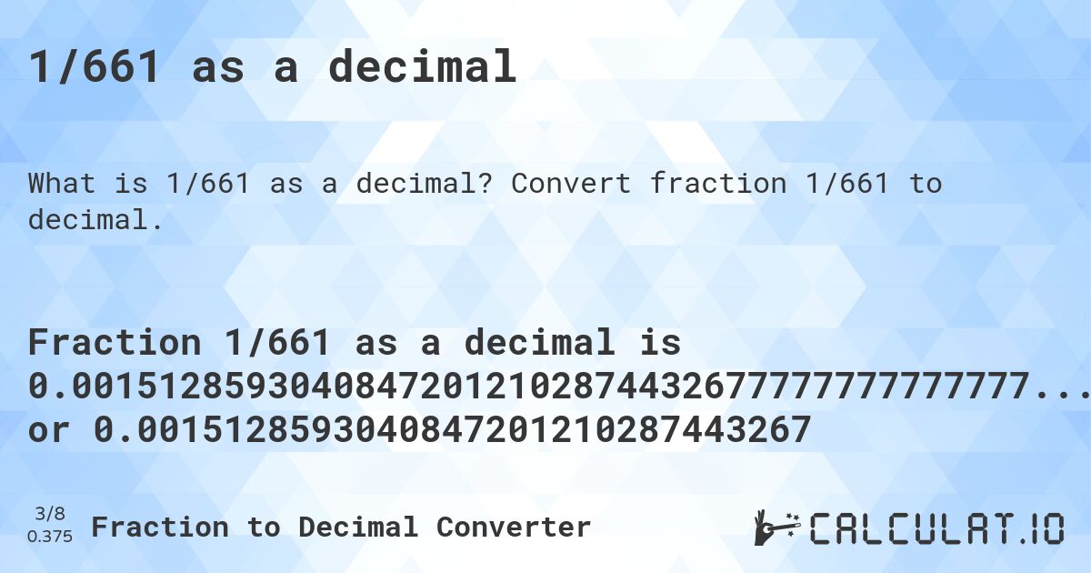 1/661 as a decimal. Convert fraction 1/661 to decimal.