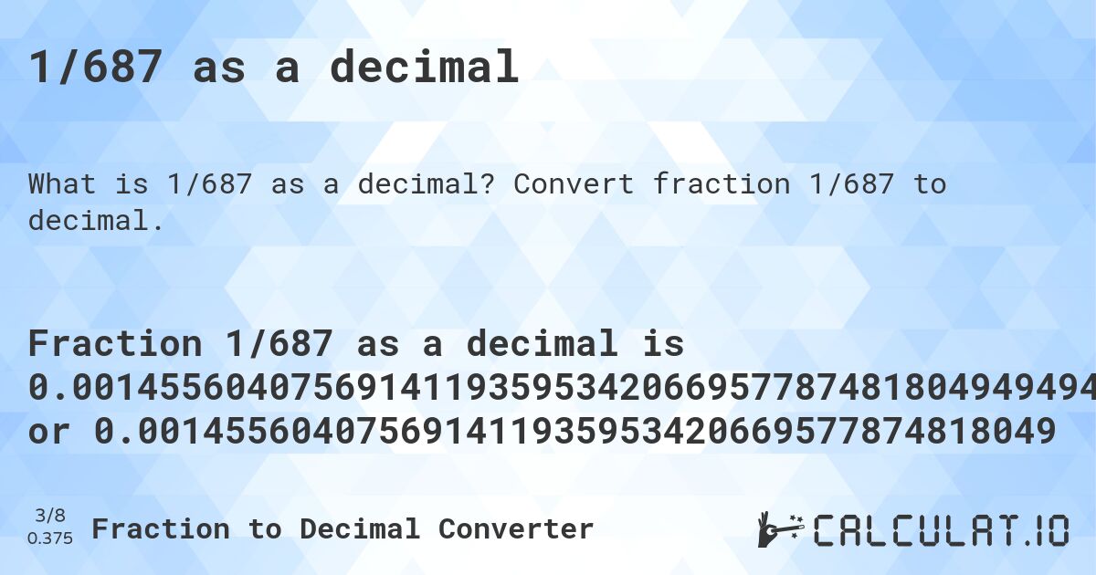 1/687 as a decimal. Convert fraction 1/687 to decimal.