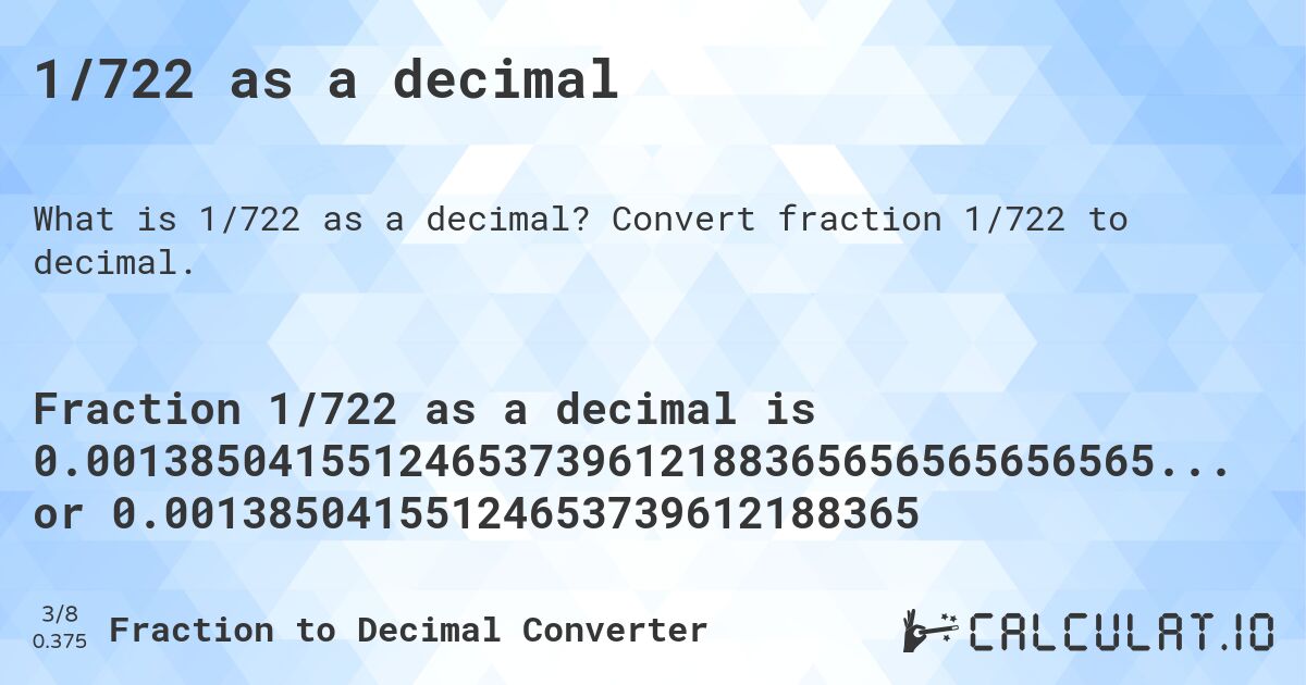 1/722 as a decimal. Convert fraction 1/722 to decimal.