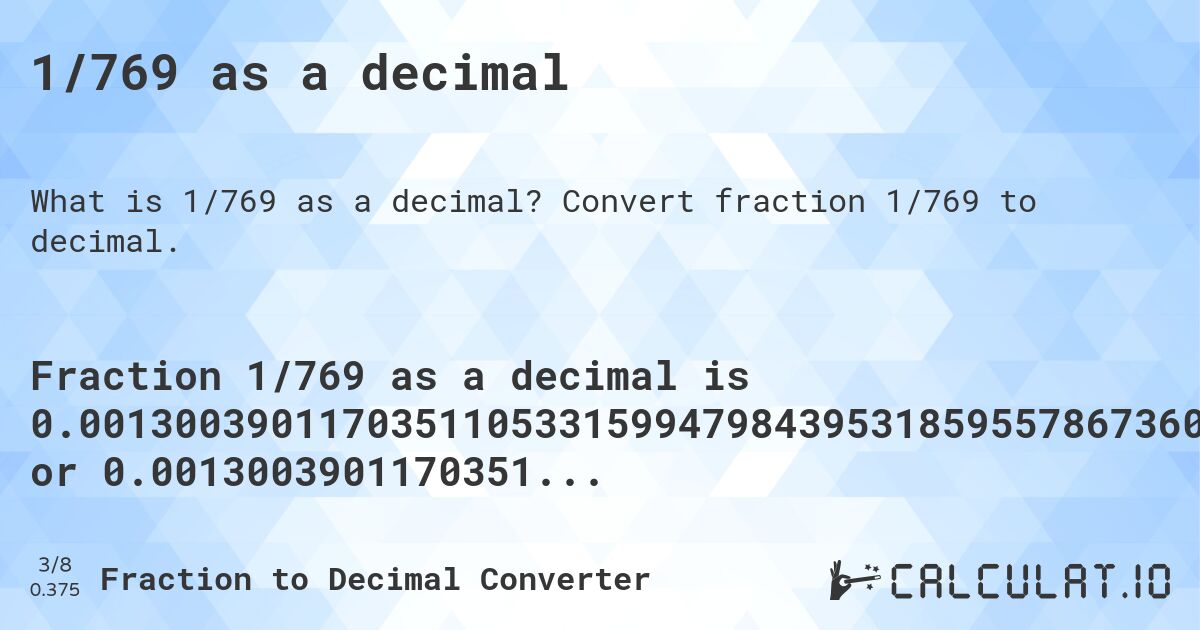 1/769 as a decimal. Convert fraction 1/769 to decimal.