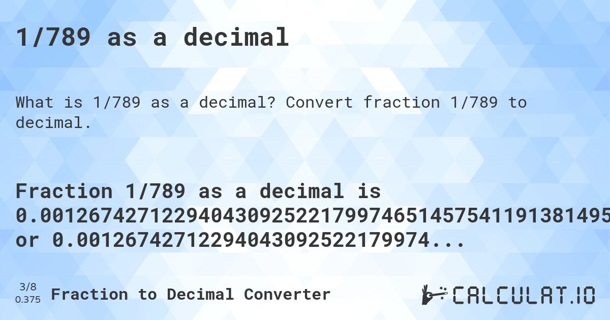 1/789 as a decimal. Convert fraction 1/789 to decimal.