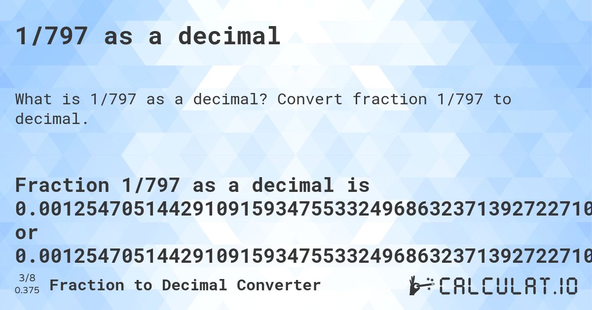 1/797 as a decimal. Convert fraction 1/797 to decimal.