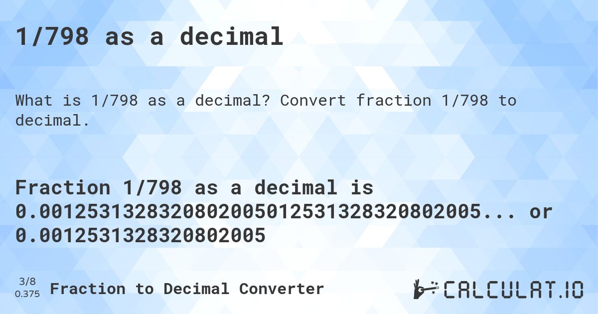 1/798 as a decimal. Convert fraction 1/798 to decimal.