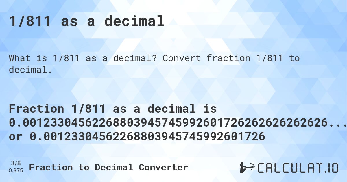 1/811 as a decimal. Convert fraction 1/811 to decimal.