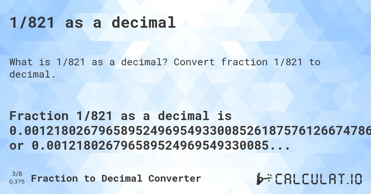 1/821 as a decimal. Convert fraction 1/821 to decimal.