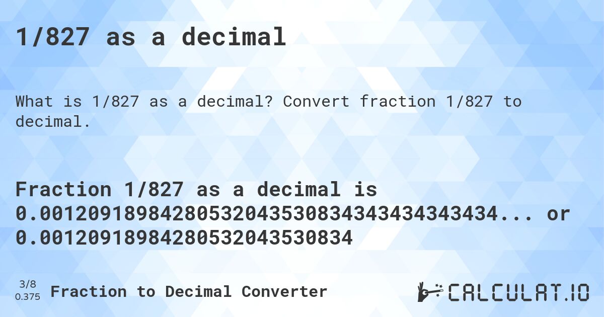 1/827 as a decimal. Convert fraction 1/827 to decimal.
