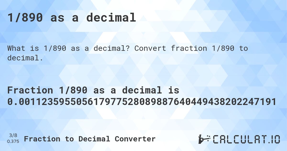 1/890 as a decimal. Convert fraction 1/890 to decimal.