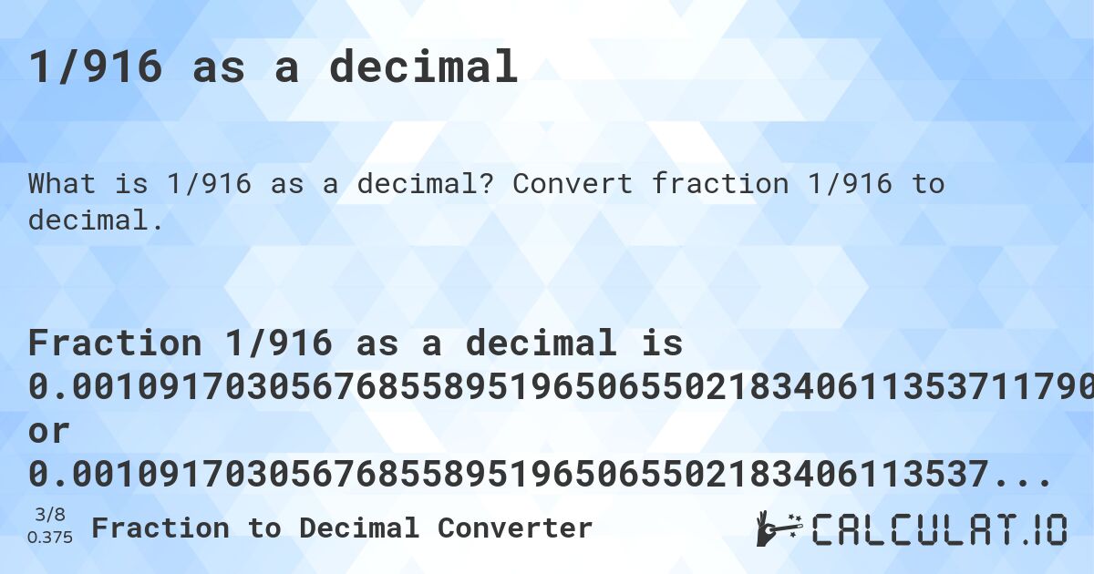 1/916 as a decimal. Convert fraction 1/916 to decimal.
