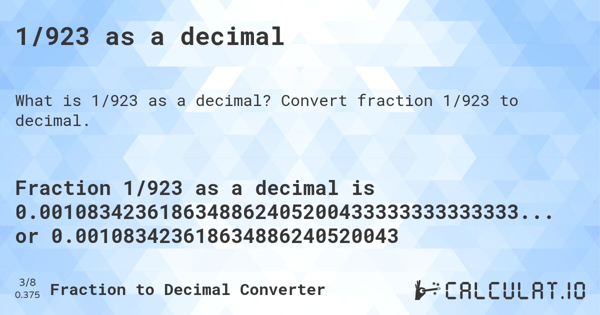1/923 as a decimal. Convert fraction 1/923 to decimal.