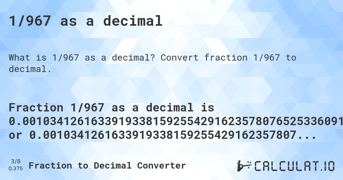 1/967 as a decimal. Convert fraction 1/967 to decimal.