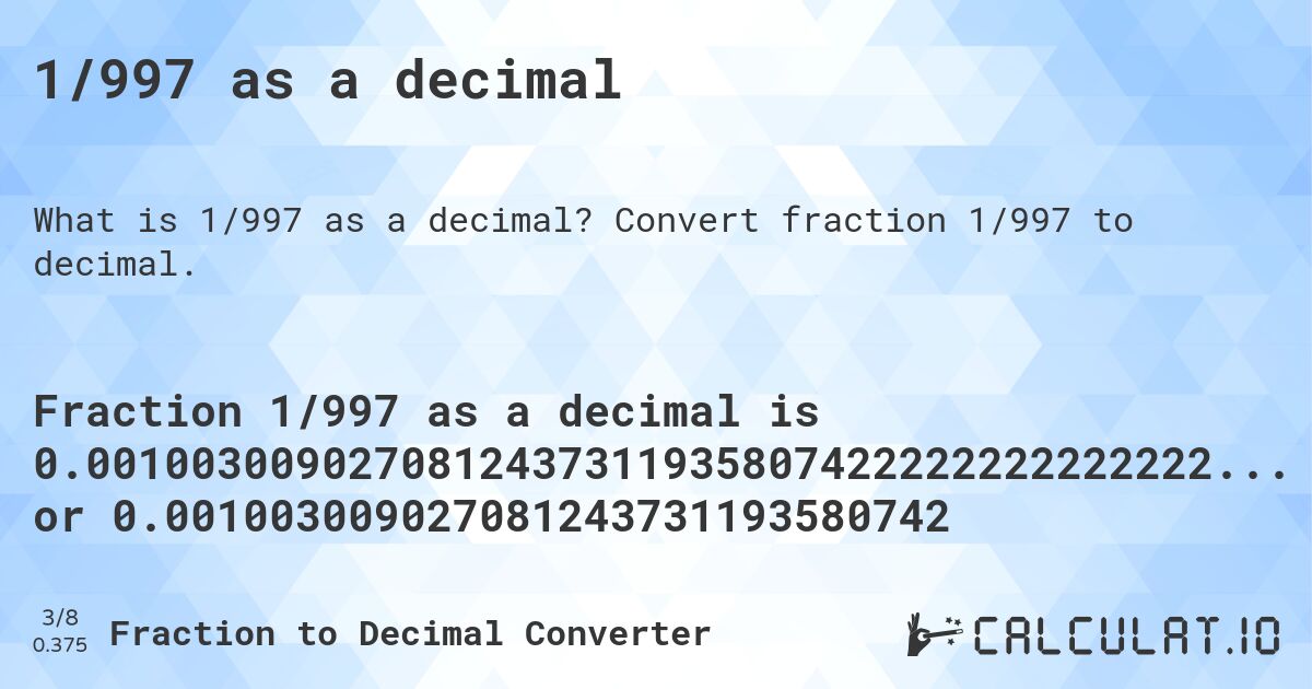 1/997 as a decimal. Convert fraction 1/997 to decimal.