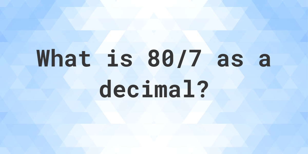 what is the decimal representation of 80