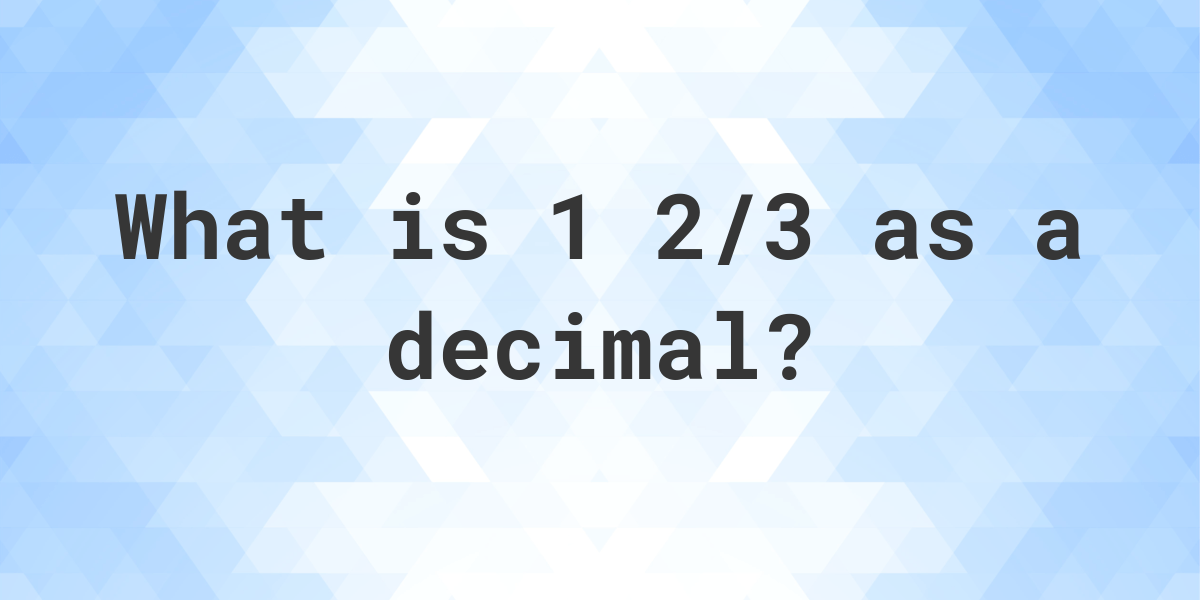 1 2 3 As A Decimal Calculatio