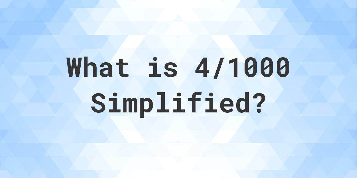 7 1000 simplified fraction