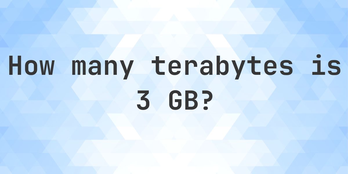 3 GB In TB Gigabytes To Terabytes Calculatio Generated Og 