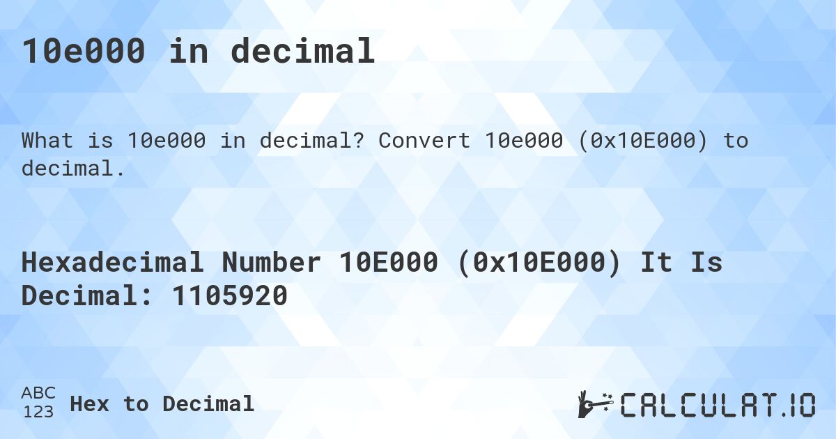 10e000 in decimal. Convert 10e000 (0x10E000) to decimal.