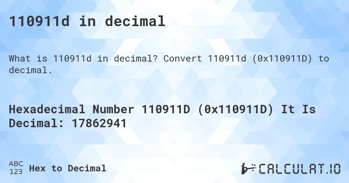 110911d in decimal. Convert 110911d (0x110911D) to decimal.