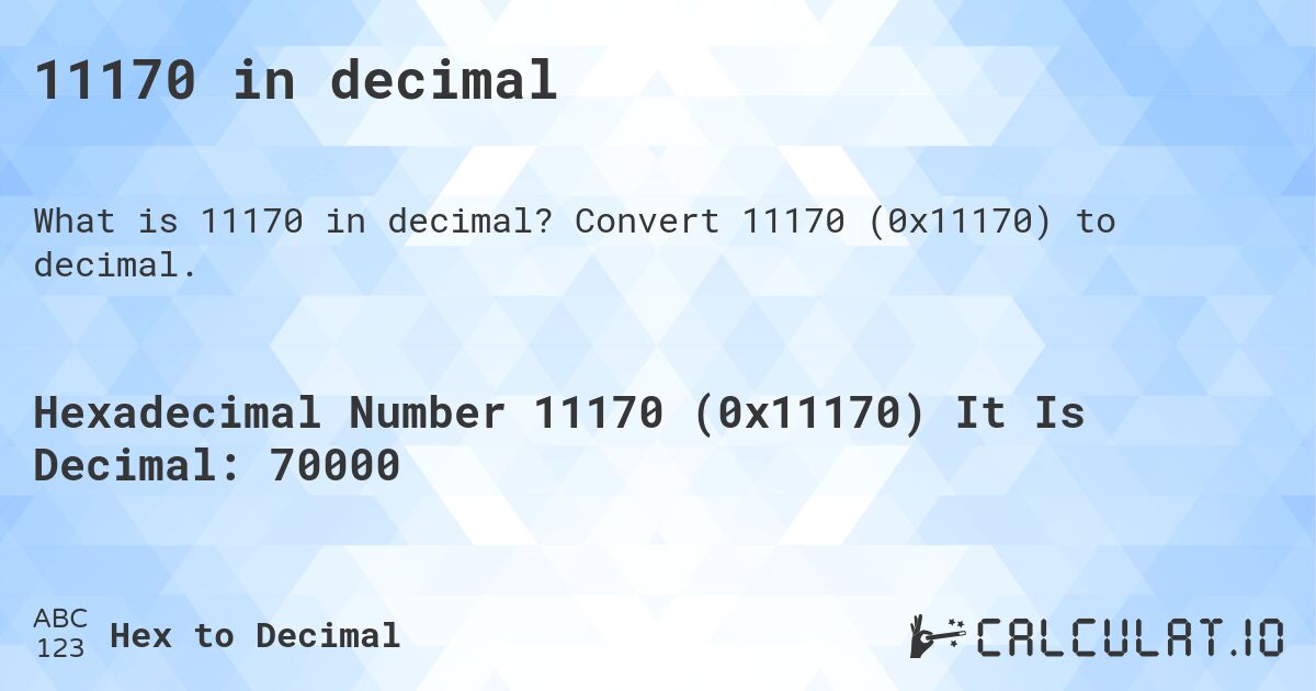 11170 in decimal. Convert 11170 to decimal.