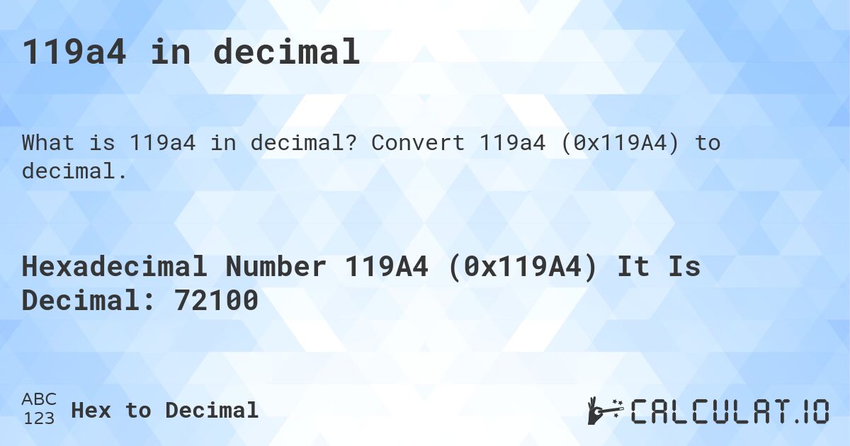 119a4 in decimal. Convert 119a4 (0x119A4) to decimal.