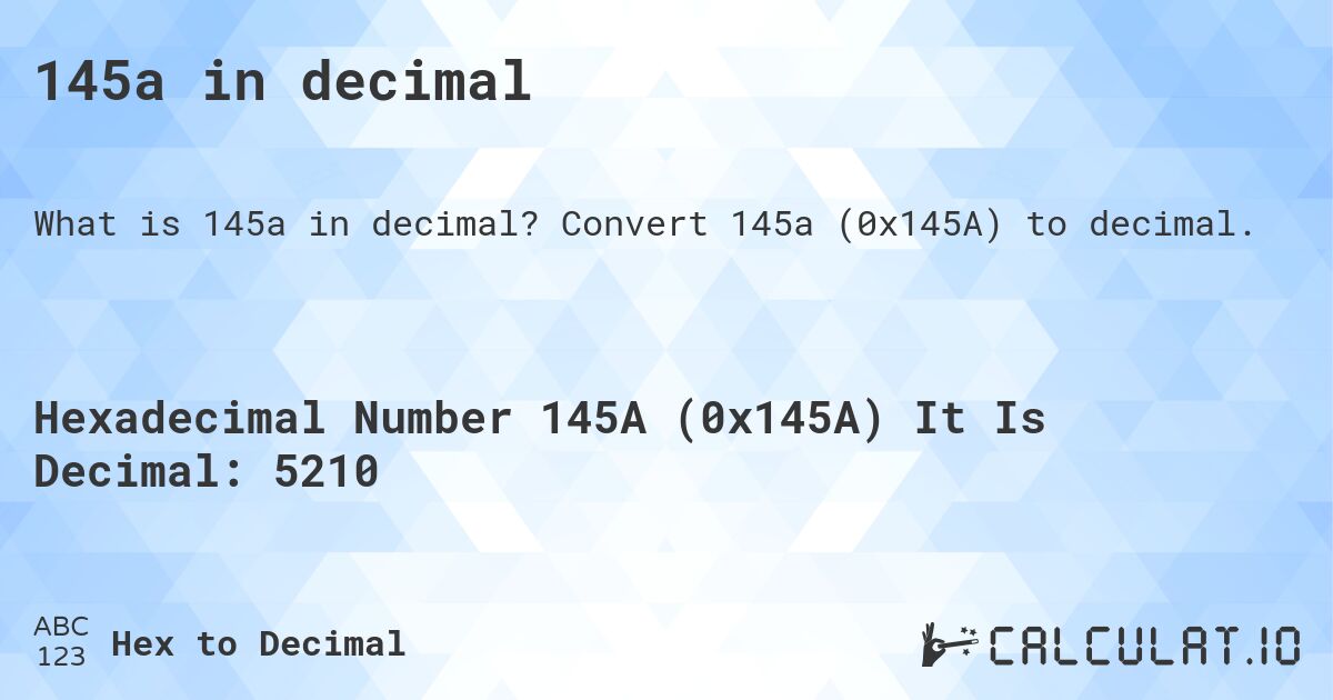 145a in decimal. Convert 145a (0x145A) to decimal.