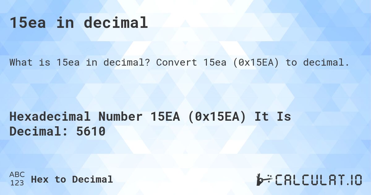 15ea in decimal. Convert 15ea to decimal.