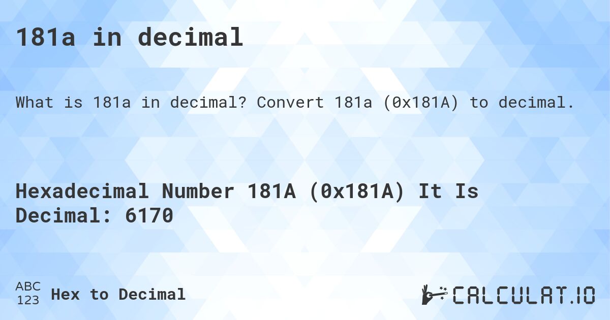 181a in decimal. Convert 181a to decimal.