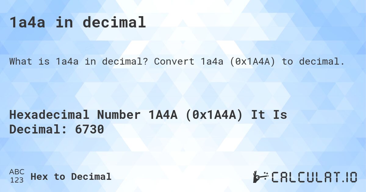 1a4a in decimal. Convert 1a4a (0x1A4A) to decimal.