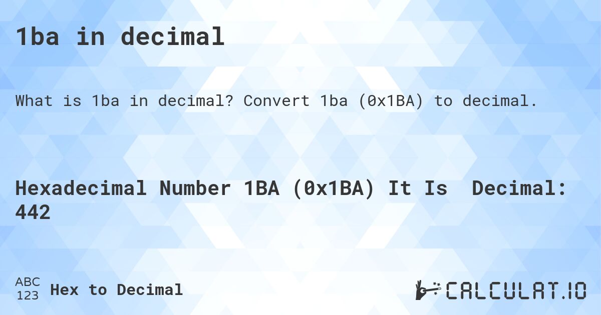 1ba in decimal. Convert 1ba to decimal.