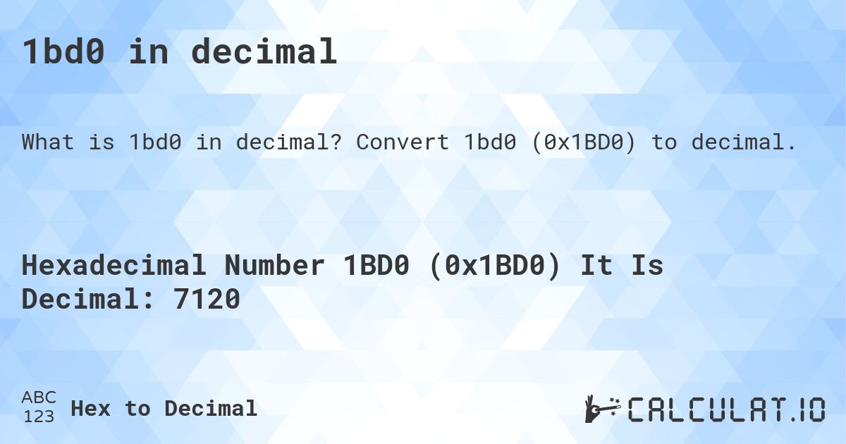 1bd0 in decimal. Convert 1bd0 (0x1BD0) to decimal.