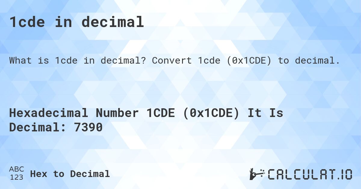 1cde in decimal. Convert 1cde to decimal.