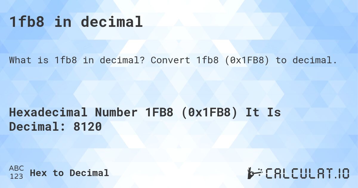 1fb8 in decimal. Convert 1fb8 (0x1FB8) to decimal.