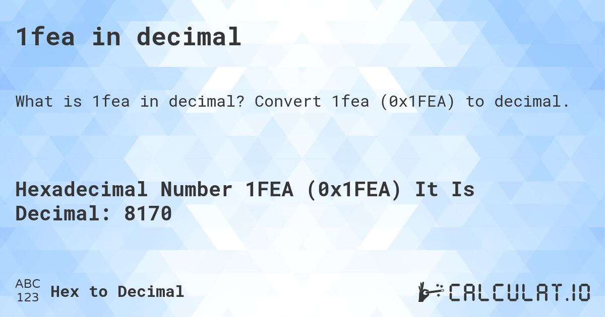 1fea in decimal. Convert 1fea (0x1FEA) to decimal.
