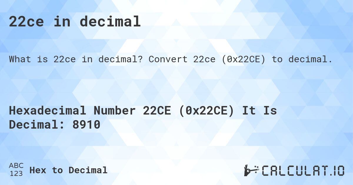 22ce in decimal. Convert 22ce (0x22CE) to decimal.