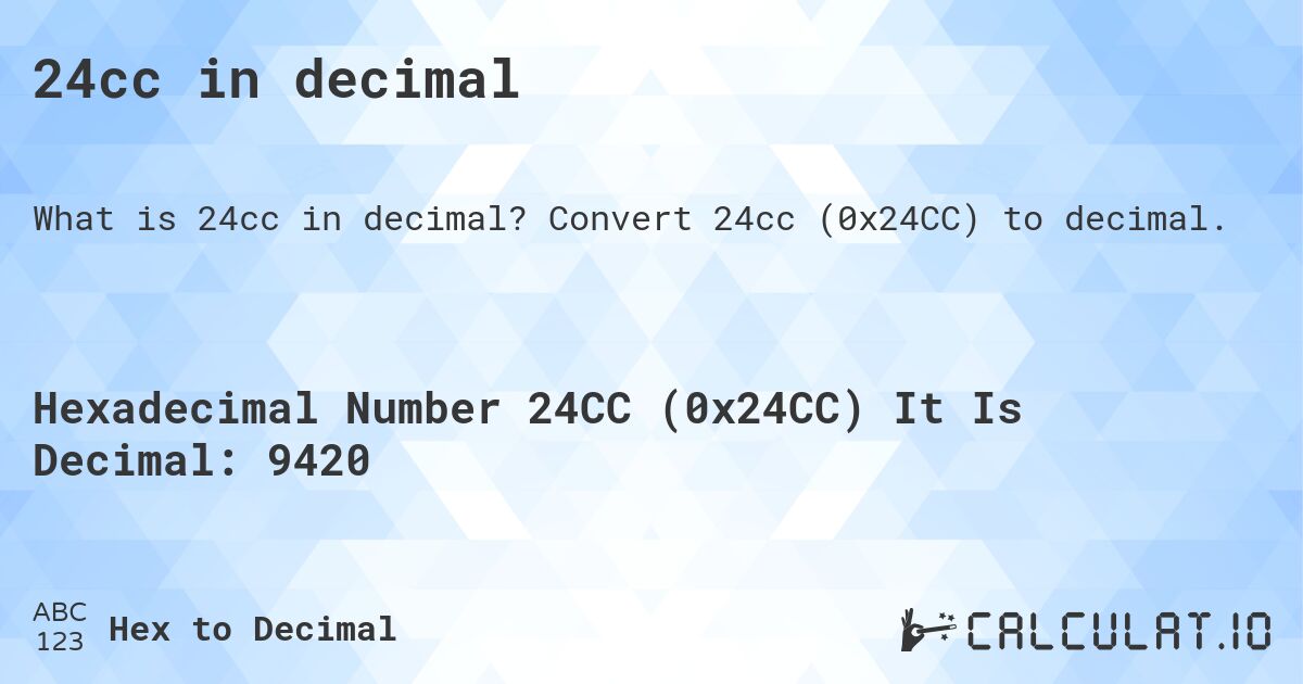 24cc in decimal. Convert 24cc (0x24CC) to decimal.