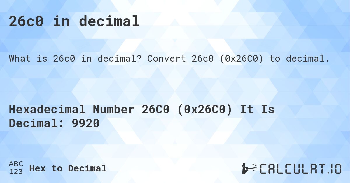 26c0 in decimal. Convert 26c0 (0x26C0) to decimal.