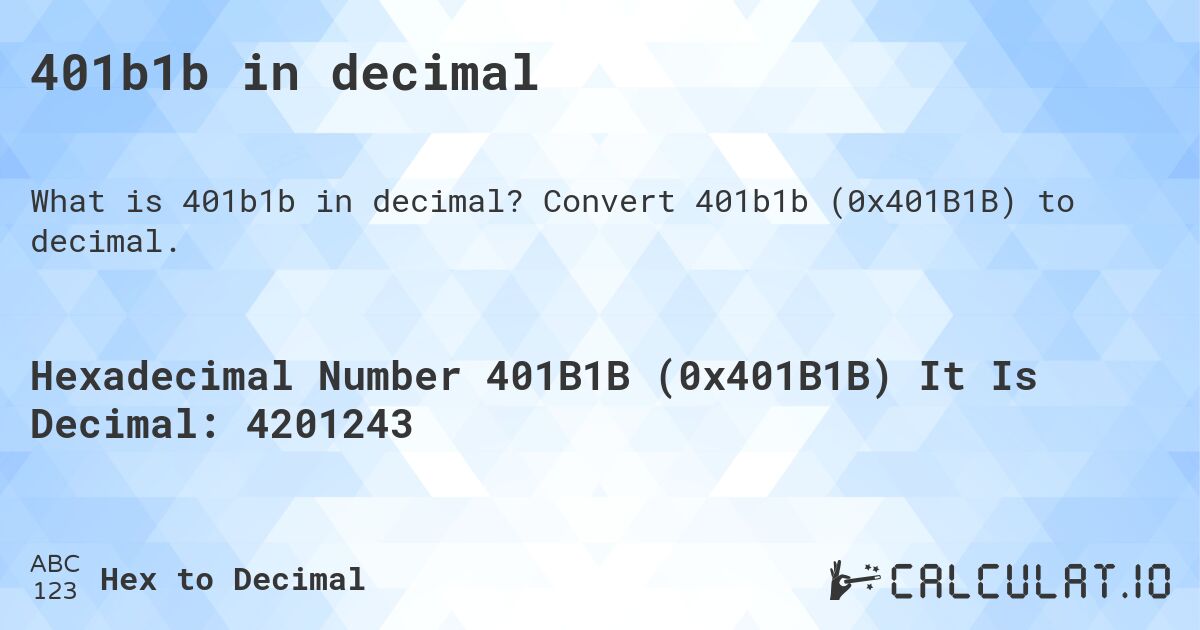 401b1b in decimal. Convert 401b1b (0x401B1B) to decimal.