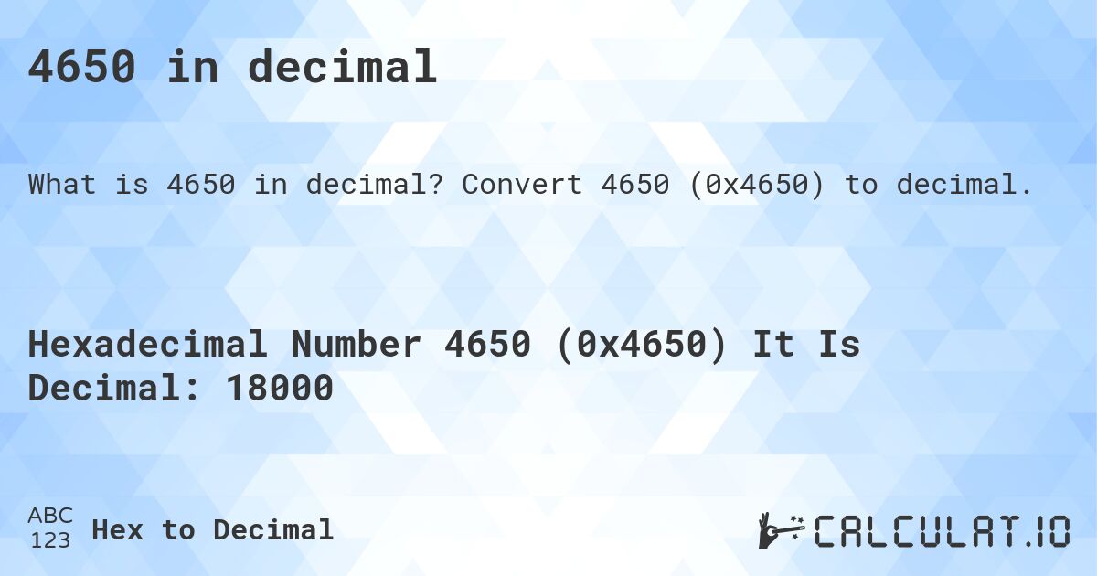 4650 in decimal. Convert 4650 (0x4650) to decimal.