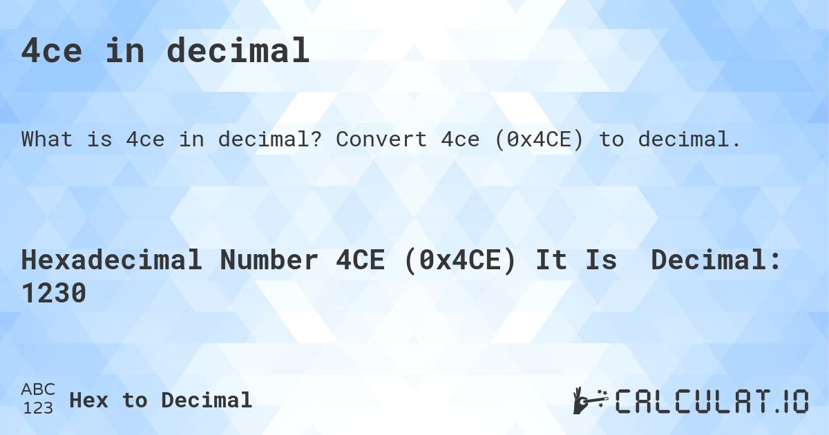 4ce in decimal. Convert 4ce to decimal.