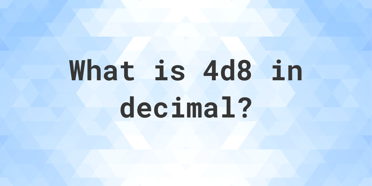 4d8-in-decimal-calculatio