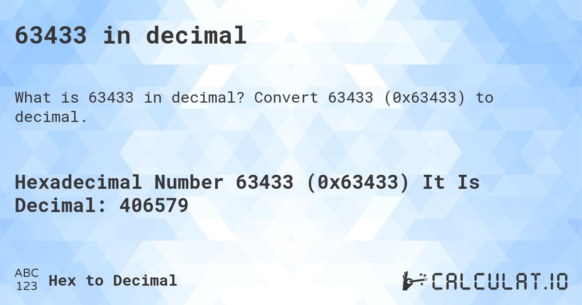 63433 in decimal. Convert 63433 (0x63433) to decimal.