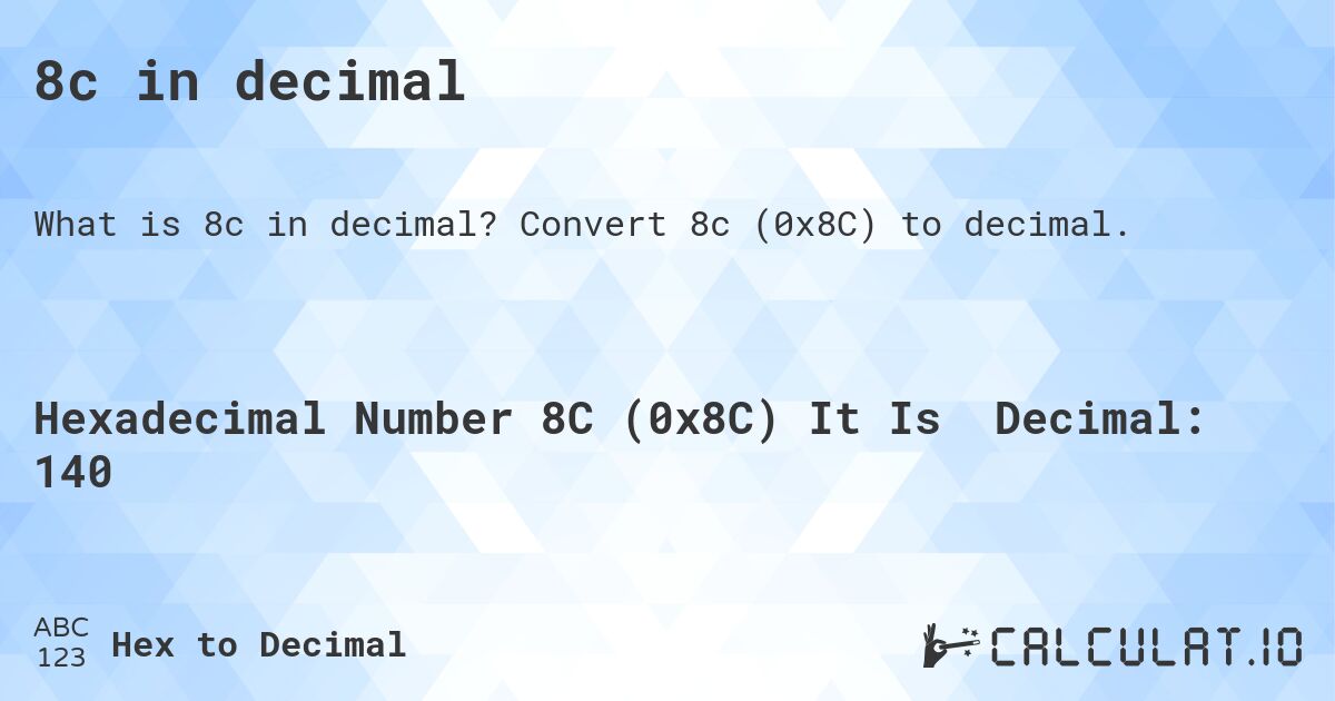 8c in decimal. Convert 8c to decimal.