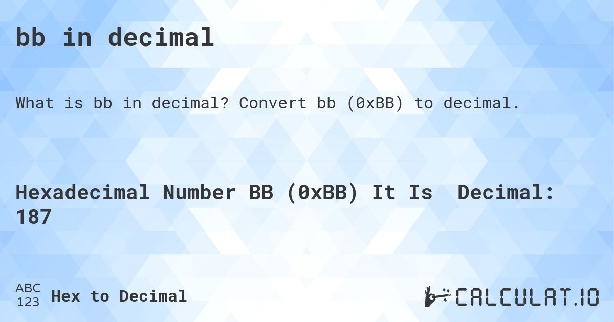 bb in decimal. Convert bb to decimal.