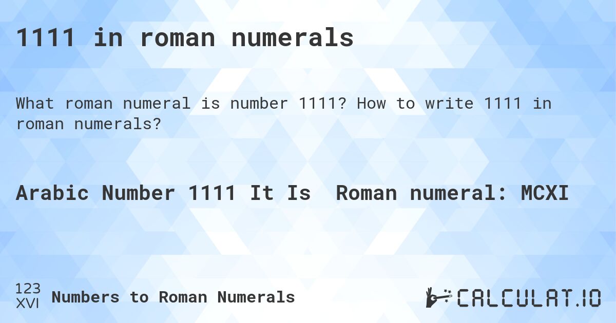 1111 in roman numerals. How to write 1111 in roman numerals?